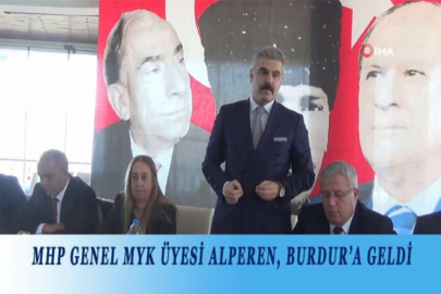 MHP GENEL MYK ÜYESİ ALPEREN, BURDUR’A GELDİ