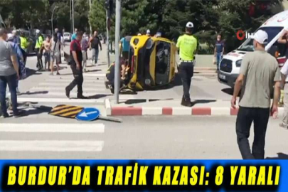 BURDUR’DA TRAFİK KAZASI: 8 YARALI