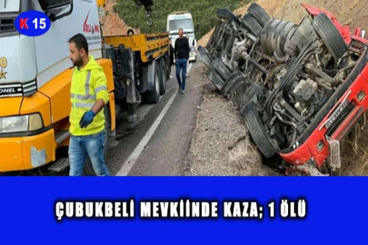 ÇUBUKBELİ MEVKİİNDE KAZA; 1 ÖLÜ