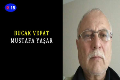 BUCAK VEFAT MUSTAFA YAŞAR