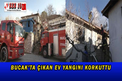 BUCAK’TA ÇIKAN EV YANGINI KORKUTTU