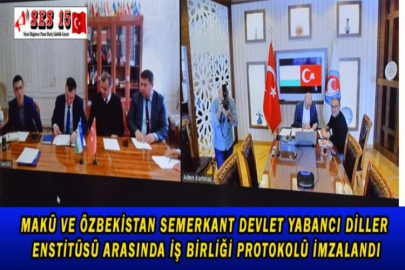 MAKÜ VE ÖZBEKİSTAN SEMERKANT DEVLET YABANCI DİLLER ENSTİTÜSÜ ARASINDA İŞ BİRLİĞİ PROTOKOLÜ İMZALANDI
