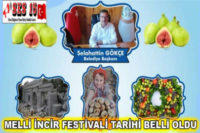 MELLİ İNCİR FESTİVALİ TARİHİ BELLİ OLDU