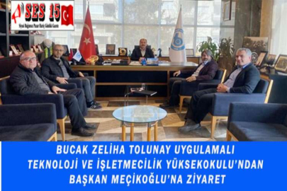 BUCAK ZELİHA TOLUNAY UYGULAMALI TEKNOLOJİ VE İŞLETMECİLİK YÜKSEKOKULU’NDAN BAŞKAN MEÇİKOĞLU’NA ZİYARET