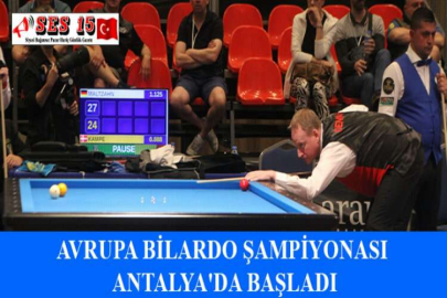 AVRUPA BİLARDO ŞAMPİYONASI ANTALYA'DA BAŞLADI