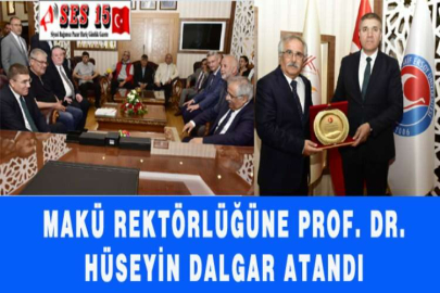 MAKÜ REKTÖRLÜĞÜNE PROF. DR. HÜSEYİN DALGAR ATANDI