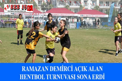 RAMAZAN DEMİRCİ AÇIK ALAN HENTBOL TURNUVASI SONA ERDİ