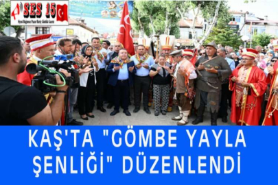 KAŞ'TA "GÖMBE YAYLA ŞENLİĞİ" DÜZENLENDİ
