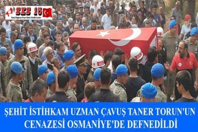 ŞEHİT İSTİHKAM UZMAN ÇAVUŞ TANER TORUN'UN CENAZESİ OSMANİYE'DE DEFNEDİLDİ