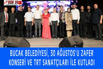 BUCAK BELEDİYESİ, 30 AĞUSTOS’U ZAFER KONSERİ VE TRT SANATÇILARI İLE KUTLADI