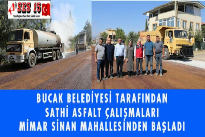 BUCAK BELEDİYESİ TARAFINDAN SATHİ ASFALT ÇALIŞMALARI MİMAR SİNAN MAHALLESİNDEN BAŞLADI