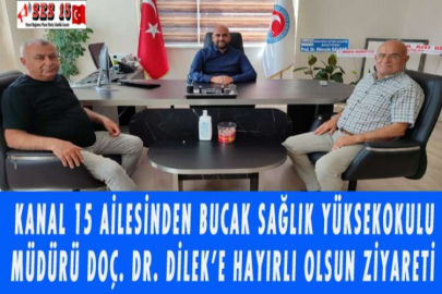 KANAL 15 AİLESİNDEN BUCAK SAĞLIK YÜKSEKOKULU MÜDÜRÜ DOÇ. DR. DİLEK’E HAYIRLI OLSUN ZİYARETİ