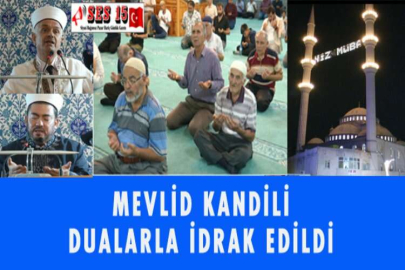 MEVLİD KANDİLİ DUALARLA İDRAK EDİLDİ