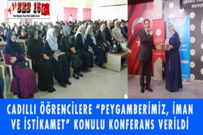 CADILLI ÖĞRENCİLERE “PEYGAMBERİMİZ, İMAN VE İSTİKAMET” KONULU KONFERANS VERİLDİ