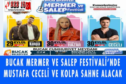 BUCAK MERMER VE SALEP FESTİVALİ’NDE MUSTAFA CECELİ VE KOLPA SAHNE ALACAK
