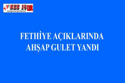 FETHİYE AÇIKLARINDA AHŞAP GULET YANDI