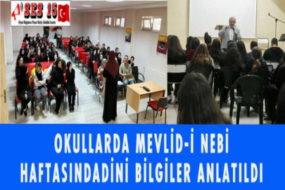 OKULLARDA MEVLİD-İ NEBİ HAFTASINDA DİNİ BİLGİLER ANLATILDI