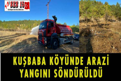 KUŞBABA KÖYÜNDE ARAZİ YANGINI SÖNDÜRÜLDÜ