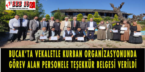 BUCAK’TA VEKALETLE KURBAN ORGANİZASYONUNDA GÖREV ALAN PERSONELE TEŞEKKÜR BELGESİ VERİLDİ