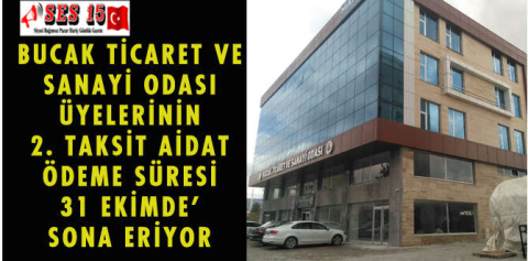 BUCAK TİCARET VE SANAYİ ODASI ÜYELERİNİN 2. TAKSİT AİDAT ÖDEME SÜRESİ 31 EKİM’DE SONA ERİYOR