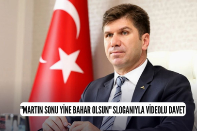 "Martın Sonu Yine Bahar Olsun" Sloganıyla Videolu Davet