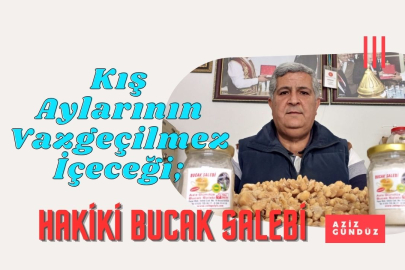 Kış Aylarının Vazgeçilmez İçeceği; Hakiki Bucak Salebi