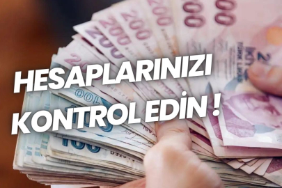 Hesaplarınızı Kontrol Edin !
