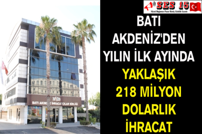 Batı Akdeniz'den Yılın İlk Ayında Yaklaşık 218 Milyon Dolarlık İhracat