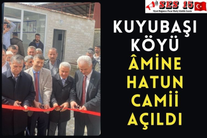 Kuyubaşı Köyü Âmine Hatun Camii Açıldı