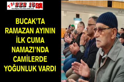 Bucak’ta Ramazan Ayının İlk Cuma Namazı’nda Yoğunluk Vardı