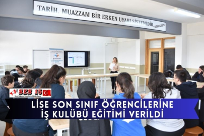 Lise Son Sınıf Öğrencilerine İş Kulübü eğitimi verildi