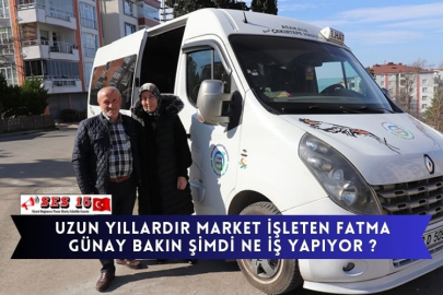 Uzun Yıllardır Market İşleten Fatma Günay Bakın Şimdi Ne İş Yapıyor ?