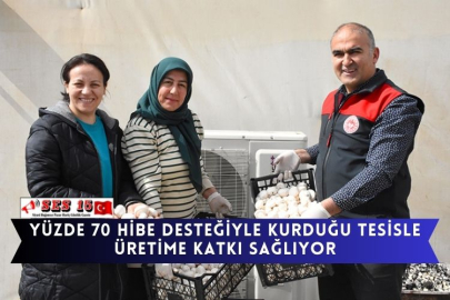 Yüzde 70 Hibe Desteğiyle Kurduğu Tesisle Üretime Katkı Sağlıyor