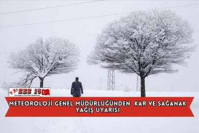 Meteoroloji Genel Müdürlüğünden  Kar ve Sağanak Yağış uyarısı