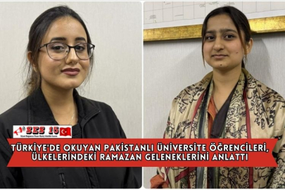 Türkiye'de Okuyan Pakistanlı Üniversite Öğrencileri, Ülkelerindeki Ramazan Geleneklerini Anlattı