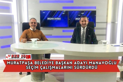 Muratpaşa Belediye Başkan Adayı Manavoğlu Seçim Çalışmalarını Sürdürdü