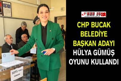 CHP Bucak Belediye Başkan Adayı Hülya Gümüş Oyunu Kullandı