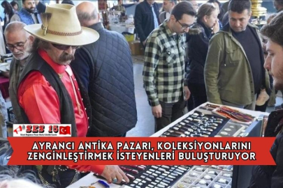 Ayrancı Antika Pazarı, Koleksiyonlarını Zenginleştirmek İsteyenleri Buluşturuyor