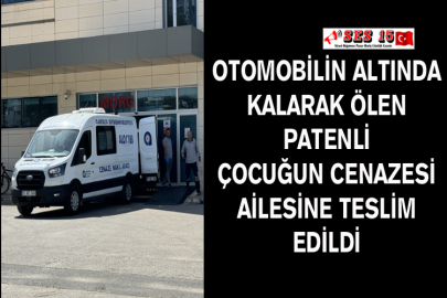 Otomobilin Altında Kalarak Ölen Patenli Çocuğun Cenazesi Ailesine Teslim Edildi