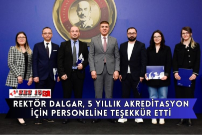 Rektör Dalgar, 5 Yıllık Akreditasyon İçin Personeline Teşekkür Etti