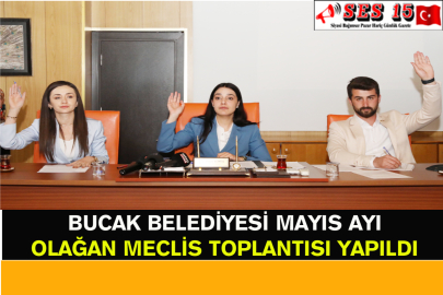 Bucak Belediyesi Mayıs Ayı Olağan Meclis Toplantısı Yapıldı