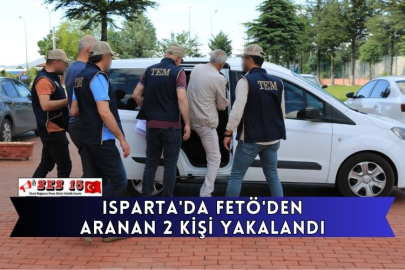 Isparta'da FETÖ'den Aranan 2 Kişi Yakalandı