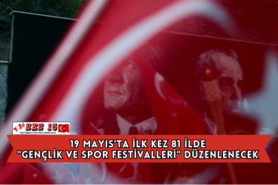 19 Mayıs’ta İlk Kez 81 İlde "Gençlik ve Spor Festivalleri" Düzenlenecek