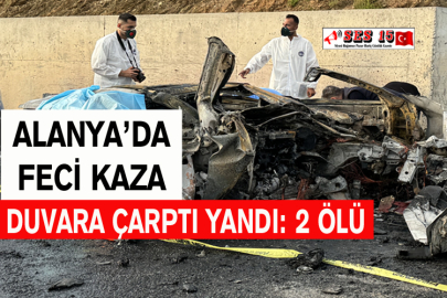 Alanya’da Feci Kaza: 2 Ölü