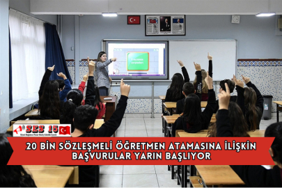 20 Bin Sözleşmeli Öğretmen Atamasına İlişkin Başvurular Yarın Başlıyor