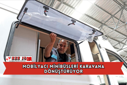 Mobilyacı Minibüsleri Karavana Dönüştürüyor