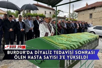 Burdur'da Diyaliz Tedavisi Sonrası Ölen Hasta Sayısı 3'e Yükseldi