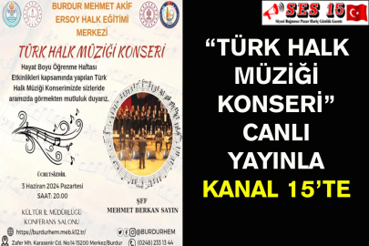 “Türk Halk Müziği Konseri” Canlı Yayınla Kanal 15’te