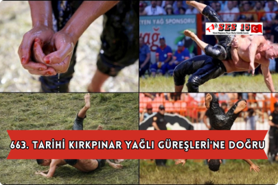 663. Tarihi Kırkpınar Yağlı Güreşleri'ne Doğru