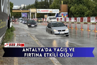 Antalya'da Yağış Ve Fırtına Etkili Oldu